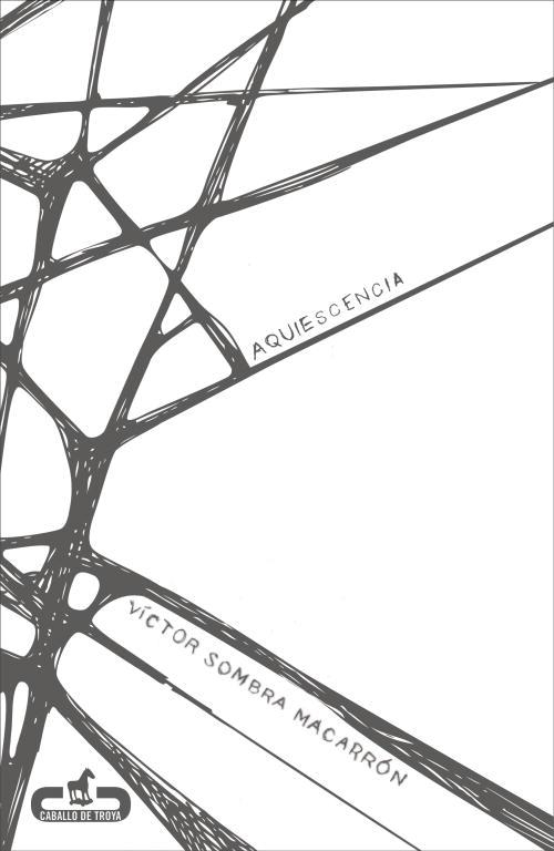 AQUIESCENCIA | 9788415451075 | SOMBRA MACARRON,VICTOR | Libreria Geli - Librería Online de Girona - Comprar libros en catalán y castellano