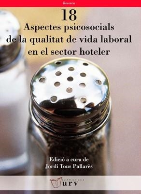 ASPECTES PSICOSOCIALS DE LA QUALITAT DE VIDA LABORAL EN EL SECTOR HOTELER | 9788484241805 | Libreria Geli - Librería Online de Girona - Comprar libros en catalán y castellano