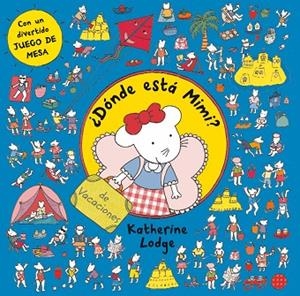 DÓNDE ESTÁ MIMI? DE VACACIONES | 9788408006503 | LODGE,KATHERINE  | Libreria Geli - Librería Online de Girona - Comprar libros en catalán y castellano