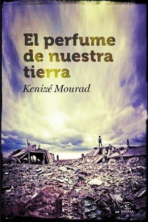 EL PERFUME DE NUESTRA TIERRA | 9788467007169 | MOURAD,KENIZÉ  | Llibreria Geli - Llibreria Online de Girona - Comprar llibres en català i castellà