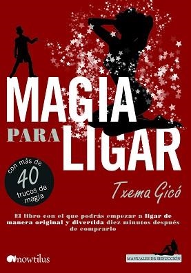 MAGIA PARA LIGAR | 9788499673578 | GICÓ,TXEMA | Libreria Geli - Librería Online de Girona - Comprar libros en catalán y castellano