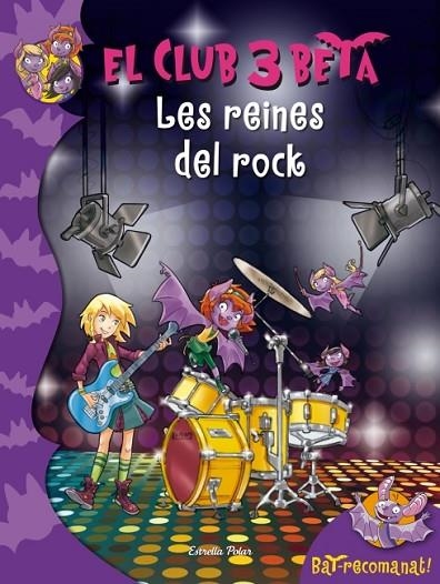 LES REINES DEL ROCK(EL CLUB 3 BETA-5) | 9788499328324 | PAVANELLO,ROBERTO | Llibreria Geli - Llibreria Online de Girona - Comprar llibres en català i castellà
