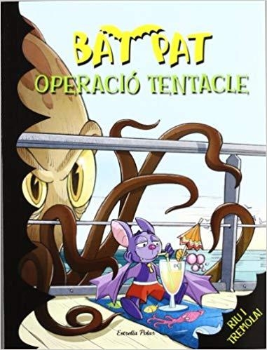 BAT PAT-21.OPERACIÓ TENTACLE | 9788499328317 | PAVANELLO,ROBERTO | Llibreria Geli - Llibreria Online de Girona - Comprar llibres en català i castellà