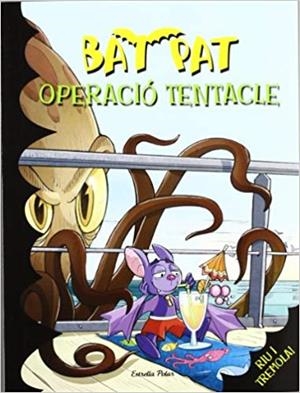 BAT PAT-21.OPERACIÓ TENTACLE | 9788499328317 | PAVANELLO,ROBERTO | Llibreria Geli - Llibreria Online de Girona - Comprar llibres en català i castellà