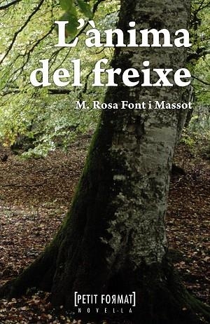 L'ANIMA DEL FREIXE | 9788448930462 | FONT,MARIA ROSA | Libreria Geli - Librería Online de Girona - Comprar libros en catalán y castellano