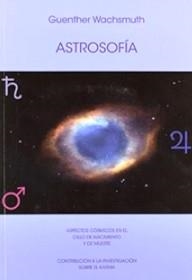 ASTROSOFIA | 9788492843213 | WACHSMUTH,GUENTHER | Libreria Geli - Librería Online de Girona - Comprar libros en catalán y castellano