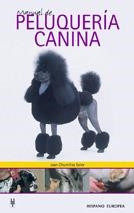 MANUAL DE PELUQUERIA CANINA | 9788425512421 | CHUMILLAS SOLER,JUAN | Libreria Geli - Librería Online de Girona - Comprar libros en catalán y castellano
