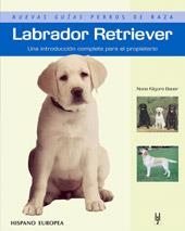 LABRADOR RETRIEVER | 9788425516818 | KILGORE BAUER,NONA | Libreria Geli - Librería Online de Girona - Comprar libros en catalán y castellano