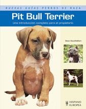 PIT BULL TERRIER | 9788425517228 | VISUDDHIDHAM,STEVE | Libreria Geli - Librería Online de Girona - Comprar libros en catalán y castellano