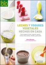 LECHES Y YOGURES VEGETALES HECHOS EN CASA | 9788425518751 | BRUNNER, ANNE | Libreria Geli - Librería Online de Girona - Comprar libros en catalán y castellano