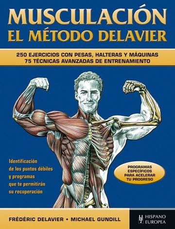 MUSCULACIÓN.EL MÉTODO DELAVIER | 9788425520297 | DELAVIER,FRÉDÉRIC/GUNDILL,MICHAEL | Libreria Geli - Librería Online de Girona - Comprar libros en catalán y castellano