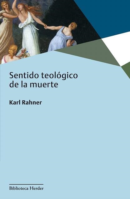 SENTIDO TEOLOGICO DE LA MUERTE | 9788425403965 | RAHNER,KARL | Libreria Geli - Librería Online de Girona - Comprar libros en catalán y castellano