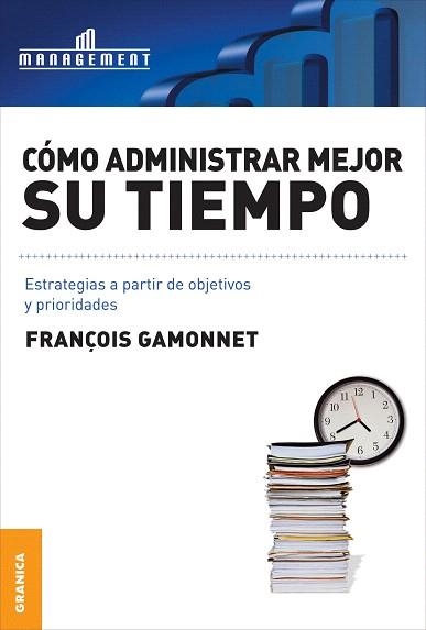 COMO ADMINISTRAR MEJOR SU TIEMPO | 9789506415563 | GAMONNET,FRANÇOIS | Llibreria Geli - Llibreria Online de Girona - Comprar llibres en català i castellà