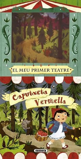 CAPUTXETA VERMELLA - EL MEU PRIMER TEATRE | 9788467718911 | SUSAETA, EQUIP | Libreria Geli - Librería Online de Girona - Comprar libros en catalán y castellano
