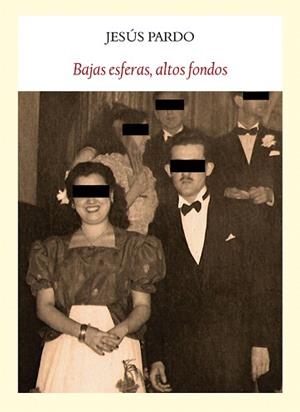 BAJAS ESFERAS,ALTOS FONDOS | 9788493985592 | PARDO,JESUS | Libreria Geli - Librería Online de Girona - Comprar libros en catalán y castellano