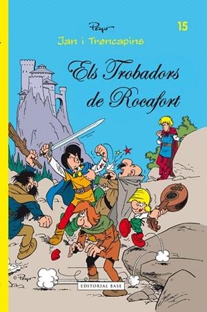JAN I TRENCAPINS-15.ELS TROBADORS DE ROCAFORT | 9788415267737 | PEYO | Libreria Geli - Librería Online de Girona - Comprar libros en catalán y castellano