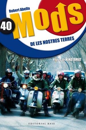 40 MODS DE LES NOSTRES TERRES | 9788415267690 | ABELLA,ROBERT/AMAT,KIKO (PRÒLEG) | Libreria Geli - Librería Online de Girona - Comprar libros en catalán y castellano
