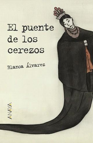 EL PUENTE DE LOS CEREZOS | 9788467831405 | ÁLVAREZ,BLANCA | Llibreria Geli - Llibreria Online de Girona - Comprar llibres en català i castellà