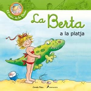 LA BERTA A LA PLATJA | 9788499328652 | SCHNEIDER,LIANE | Libreria Geli - Librería Online de Girona - Comprar libros en catalán y castellano