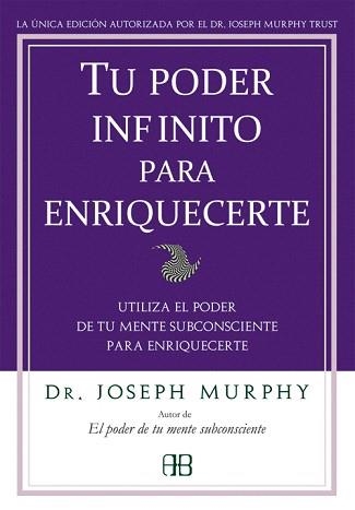 TU PODER INFINITO PARA ENRIQUECERTE | 9788496111905 | MURPHY,JOSEPH | Libreria Geli - Librería Online de Girona - Comprar libros en catalán y castellano
