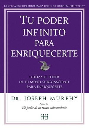 TU PODER INFINITO PARA ENRIQUECERTE | 9788496111905 | MURPHY,JOSEPH | Llibreria Geli - Llibreria Online de Girona - Comprar llibres en català i castellà
