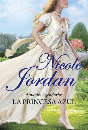 LA PRINCESA AZUL (AMANTES LEGENDARIOS) | 9788408007333 | JORDAN,NICOLE | Libreria Geli - Librería Online de Girona - Comprar libros en catalán y castellano