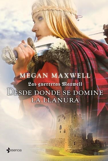 LAS GUERRERAS MAXWELL-2.DESDE DONDE SE DOMINE LA LLANURA | 9788408007562 | MAXWELL,MEGAN | Libreria Geli - Librería Online de Girona - Comprar libros en catalán y castellano