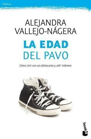 LA EDAD DEL PAVO.CÓMO VIVIR CON UN ADOLESCENTE Y SALIR INDEMNE | 9788499981505 | VALLEJO-NÁGERA,ALEJANDRO | Llibreria Geli - Llibreria Online de Girona - Comprar llibres en català i castellà