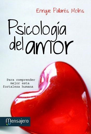 PSICOLOGÍA DEL AMOR.PARA COMPRENDER MEJOR ESTA FORTALEZA HUMANA | 9788427133877 | PALLARÉS MOLINS,ENRIQUE | Llibreria Geli - Llibreria Online de Girona - Comprar llibres en català i castellà