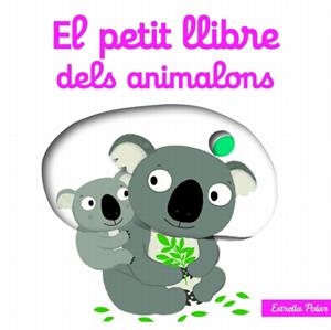 EL PETIT LLIBRE DELS ANIMALONS | 9788499327495 | CHOUX,NATHTLIE | Llibreria Geli - Llibreria Online de Girona - Comprar llibres en català i castellà