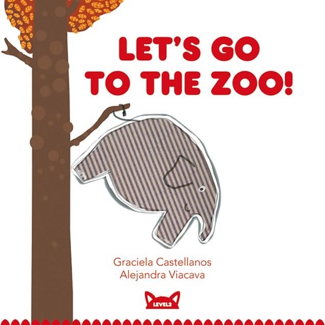 LET'S GO TO HE ZOO! (LEVEL 2) | 9788415207443 | CASTELLANOS,GRACIELA/VIACAVA,ALEJANDRA  | Libreria Geli - Librería Online de Girona - Comprar libros en catalán y castellano