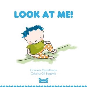 LOOK AT ME! (LEVEL 1) | 9788415207412 | CASTELLANOS,GRACIELA/GIL SEGOVIA,CRISTINA | Llibreria Geli - Llibreria Online de Girona - Comprar llibres en català i castellà