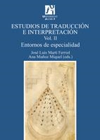 ESTUDIOS DE TRADUCCIÓN E INTERPRETACIÓN-2.ENTORNOS DE ESPECIALIDAD | 9788480218382 | MARTÍ FERRIOL,JOSÉ LUIS/MUÑOZ MIQUEL,ANA | Libreria Geli - Librería Online de Girona - Comprar libros en catalán y castellano