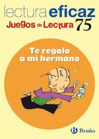 TE REGALO MI HERMANO(CUADERNO LECTURA EFICAZ)Ç | 9788421649749 | LÓPEZ SERREJÓN, JOSÉ | Llibreria Geli - Llibreria Online de Girona - Comprar llibres en català i castellà