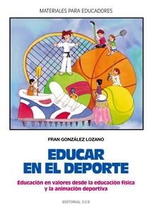 EDUCAR PARA EL DEPORTE.EDUCACION EN VALORES DESDE LA EDUCACION FISICA | 9788483163733 | GONZALEZ,FRAN | Llibreria Geli - Llibreria Online de Girona - Comprar llibres en català i castellà