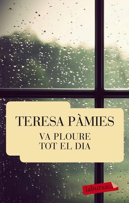 VA PLOURE TOT EL DIA | 9788429769463 | PÀMIES,TERESA | Libreria Geli - Librería Online de Girona - Comprar libros en catalán y castellano