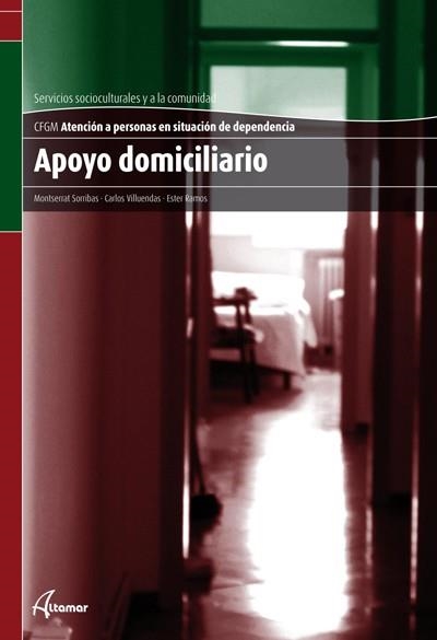 APOYO DOMICILIARIO (CFGM ATENCIÓN A PERSONAS EN SITUACIÓN DE DEPENDENCIA) | 9788415309185 | SORRIBAS,MONTSERRAT/VILLUENDAS,CARLOS/RAMOS,ESTER | Libreria Geli - Librería Online de Girona - Comprar libros en catalán y castellano