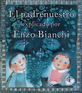 EL PADRENUESTRO EXPLICADO POR ENZO BIANCHI | 9788427133907 | BIANCHI,ENZO | Llibreria Geli - Llibreria Online de Girona - Comprar llibres en català i castellà