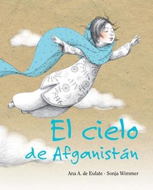 EL CIELO DE AFGANISTÁN | 9788415503002 | DE EULATE,ANA A./WIMMER,SONJA | Llibreria Geli - Llibreria Online de Girona - Comprar llibres en català i castellà