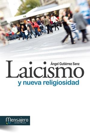 LAICISMO Y NUEVA RELIGIOSIDAD | 9788427133235 | GUTIERREZ SANZ,ANGEL | Llibreria Geli - Llibreria Online de Girona - Comprar llibres en català i castellà