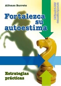 FORTALEZCA SU AUTOESTIMA | 9788498428223 | BARRETO,ALFONSO | Libreria Geli - Librería Online de Girona - Comprar libros en catalán y castellano