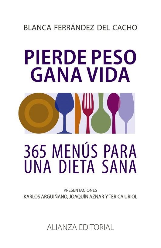 PIERDE PESO,GANA VIDA.365 MENÚS PARA UNA DIETA SANA | 9788420608419 | FERRÁNDEZ DEL CACHO,BLANCA | Libreria Geli - Librería Online de Girona - Comprar libros en catalán y castellano
