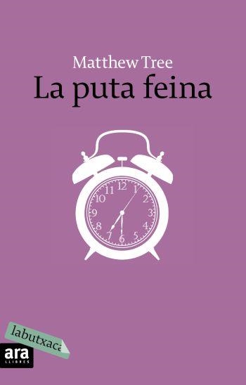 LA PUTA FEINA | 9788496863873 | TREE,MATTHEW | Libreria Geli - Librería Online de Girona - Comprar libros en catalán y castellano