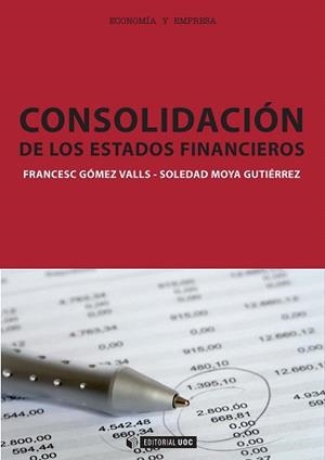 CONSOLIDACIÓN DE LOS ESTADOS FINANCIEROS | 9788497886413 | GÓMEZ VALLS,FRANCESC/MOYA GUTIÉRREZ,SOLEDAD | Libreria Geli - Librería Online de Girona - Comprar libros en catalán y castellano