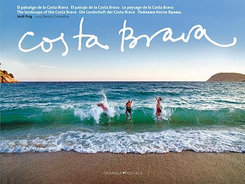 COSTA BRAVA.EL PAISATGE DE LA COSTA BRAVA(CAT/CAST/FR/ANG/AL/RUS) | 9788484783701 | PUIG,JORDI/COMADIRA,NARCÍS (PRÒLEG) | Libreria Geli - Librería Online de Girona - Comprar libros en catalán y castellano