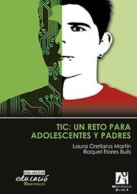 TIC: UN RETO PARA ADOLESCENTES Y PADRES | 9788480218627 | ORELLANA MARTÍN,LAURA/FLORES BUILS,RAQUEL | Llibreria Geli - Llibreria Online de Girona - Comprar llibres en català i castellà