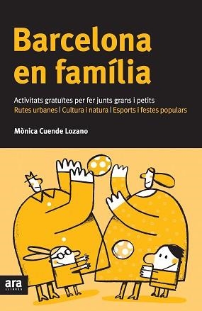 BARCELONA EN FAMILIA | 9788492907625 | CUENDE LOZANO,MONICA | Llibreria Geli - Llibreria Online de Girona - Comprar llibres en català i castellà