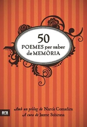 50 POEMES PER SABER DE MEMORIA | 9788492907861 | SUBIRANA,JAUME | Libreria Geli - Librería Online de Girona - Comprar libros en catalán y castellano