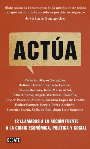ACTÚA,12 LLAMADAS A LA ACCION FRENTE A LA CRISIS ECONOMICA,POLITICA Y SOCIAL | 9788499921754 | ARTAL,ROSA MARIA | Libreria Geli - Librería Online de Girona - Comprar libros en catalán y castellano