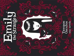 TIEMPOS OSCUROS(EMILY THE STRANGE) | 9788467546729 | REGER,ROB/GRUNER,JESSICA | Libreria Geli - Librería Online de Girona - Comprar libros en catalán y castellano